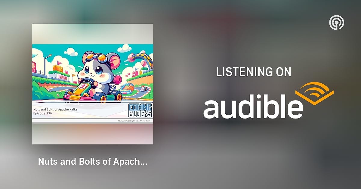 Nuts and Bolts of Apache Kafka Coding Blocks Podcasts on Audible